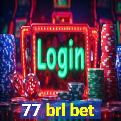 77 brl bet